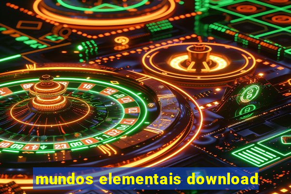 mundos elementais download